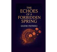 The Echoes of a Forbidden Spring: Romance