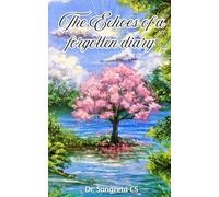 The Echoes of a forgotten diary: A journey through grief, healing and hope