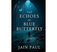 The Echoes of Blue Butterfly