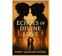 The Echoes of Divine Love