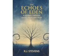 The Echoes of Eden: A Journey Through Logos, Agape, and Telos