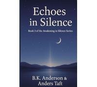 The Echoes of Light: Book 2 of the Awakening in Silence Series