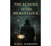 The Echoes of the Broken Clock: A Russel Jo Detective Novel (Russel Jo Series)