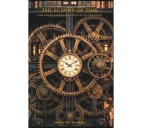 THE ECHOES OF TIME: Narcissistic Systems and a Path to Self-Recovery (The Witness Series)