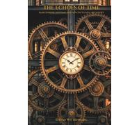 THE ECHOES OF TIME: Narcissistic Systems and the Path to Self-Recovery (The Witness Series)