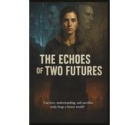The Echoes of Two Futures