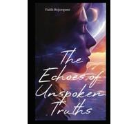 The Echoes of Unspoken Truths