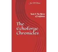 The Echoforge Chronicles: The Mirror of Confidence
