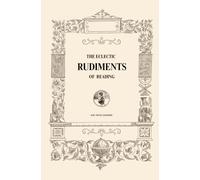 The Eclectic Rudiments of Reading: For Young Learners