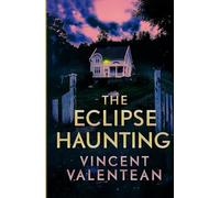 The Eclipse Haunting (A Riveting Haunted House Mystery Series)