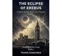 The Eclipse of Erebus - A Secret Society Boys' Love Mystery: 3 (Shadows of the Lamp)