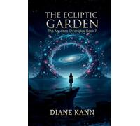 The Ecliptic Garden: BOOK7 (The Aquatica Chronicles)