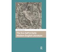 The Eco-Self in Early Modern English Literature (Environmental Humanities in Pre-modern Cultures)