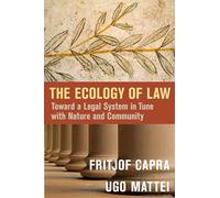The Ecology of Law: Toward a Legal System in Tune with Nature and Community (UK PROFESSIONAL BUSINESS Management / Business)