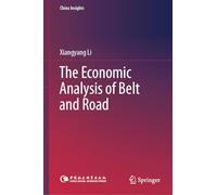 The Economic Analysis of Belt and Road (China Insights)