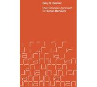 The Economic Approach to Human Behavior