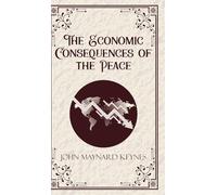 The Economic Consequences of the Peace (Edition1st)