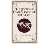 The Economic Consequences of the Peace (Edition1st)