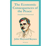 The Economic Consequences of the Peace: Simplified & Modernised