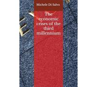 The economic crises of the third millennium: from the Great Depression of '29 to the Great Recession of 2008 to the sovereign debt crisis of 2011 to the Covid-19 pandemic crisis