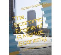 The Economic Engine of A Market Economy: The 4th Industrial Revolution -WorkBook