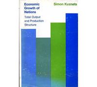 THE Economic Growth of Nations: Total Output and Production Structure