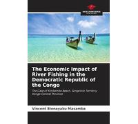 The Economic Impact of River Fishing in the Democratic Republic of the Congo: The Case of Kimbemba Beach, Songololo Territory, Kongo Central Province