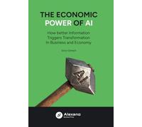 The Economic Power of AI: How Better Information Triggers Transformation In Business and Economy