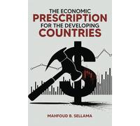 The Economic Prescription for Developing Countries