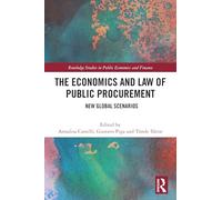 The Economics and Law of Public Procurement: New Global Scenarios (Routledge Studies in Public Economics and Finance)