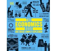 The Economics Book: Big Ideas Simply Explained (DK Big Ideas)