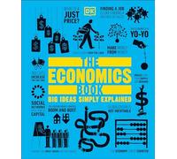 The Economics Book: Big Ideas Simply Explained (DK Big Ideas)