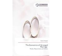 The Economics of Arranged Marriage: Models, Measurement, and Welfare