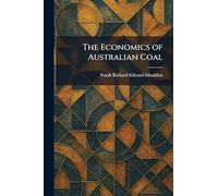 The Economics of Australian Coal