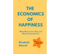 The Economics of Happiness: What Money Can’t Buy and What It Actually Can - Ideal of GCSE and A Level Students