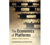 The Economics of Platforms: Concepts and Strategy
