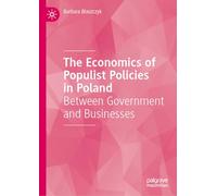 The Economics of Populist Policies in Poland: Between Government and Businesses
