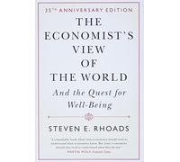 La visión del mundo del economista – y la búsqueda del bienestar