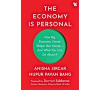 The Economy Is Personal: How Big Economic Forces Shape Your Money