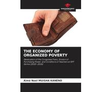 THE ECONOMY OF ORGANIZED POVERTY: Devaluation of the Congolese Franc, Erosion of Purchasing Power, and Conditions of Teachers at ISPT Goma (2020-2026)