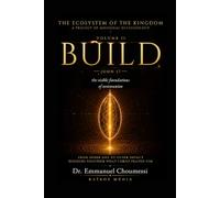 THE ECOSYSTEM OF THE KINGDOM VOLUME II : BUILD the unity of the Church in the service of mission: How, in practice, to raise the communion Christ prayed for.