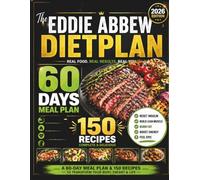 The Eddie Abbew Diet Plan: High-Protein, Real-Food Recipes for Fat Loss, Muscle Building, and Lasting Energy