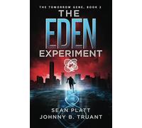 The Eden Experiment (The Tomorrow Gene)