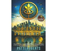 The Eden Protocol: A Dystopian Science Fiction Thriller. A Near-Future Reckoning (The Breakaway Generation)