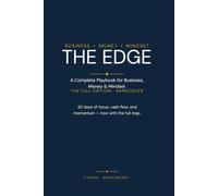 THE EDGE: A Complete Playbook for Business, Money & Mindset