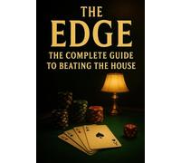 The Edge: A Professional Guide to Beating the House