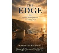 The Edge: Between Pushing Forward and Holding Back: 5 (Between the Lines)