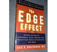 The Edge Effect: Achieve Total Health and Longevity with the Balanced Brain Advantage