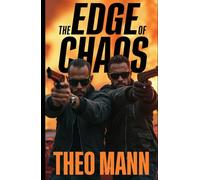 The Edge of Chaos: A Contemporary Action Adventure Organized Crime Vigilante Justice Novel (The Edge of Chaos Series)