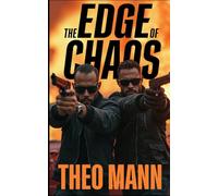 The Edge of Chaos: A Contemporary Action Adventure Organized Crime Vigilante Justice Novel (The Edge of Chaos Series)